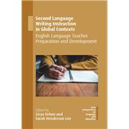 Second Language Writing Instruction in Global Contexts