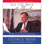 All the Best, George Bush; My Life in Letters and Other Writings