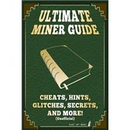 Ultimate Miner Guide