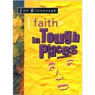Faith in Tough Places