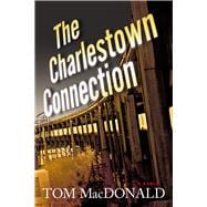 The Charlestown Connection A Dermot Sparhawk Thriller