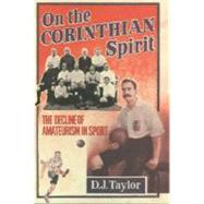 On the Corinthian Spirit: The Decline of Amateurism in Sport