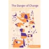 The Danger of Change: The Kleinian Approach with Patients Who Experience Progress as Trauma