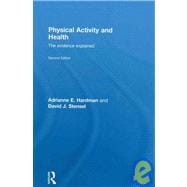 Physical Activity and Health: The Evidence Explained