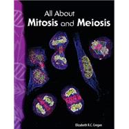 All about Mitosis and Meiosis : Life Science