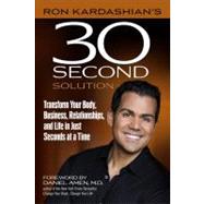 Ron Kardashian's 30 Second Solution