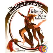 The Excellent Instructor and the Teaching of Dance Techniques