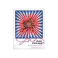 Judy Chicago : An American Vision