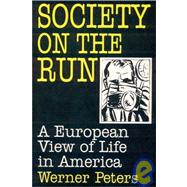 Society on the Run: A European View of Life in America