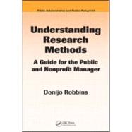 Understanding Research Methods: A Guide for the Public and Nonprofit Manager