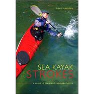 Sea Kayak Strokes : A Guide to Efficient Paddling Skills
