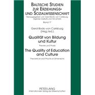 Qualitat Von Bildung Und Kultur/ The Quality of Education and Culture: Theorie Und Praxis/ Theoretical and Rpactical Dimensions