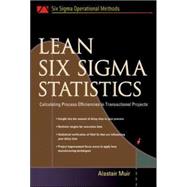 Lean Six Sigma Statistics Calculating Process Efficiencies in Transactional Project
