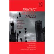 Bright Satanic Mills: Universities, Regional Development and the Knowledge Economy