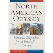 North American Odyssey Historical Geographies for the Twenty-first Century