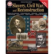 Slavery, Civil War, and Reconstruction