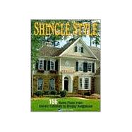 Shingle Style : 155 Home Plans from Classic Colonials to Breezy Bungalows