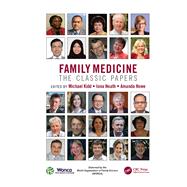 Family Medicine: The Classic Papers