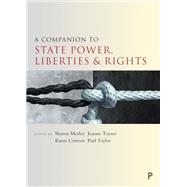 A Companion to State Power, Liberties and Rights
