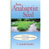 From Anabaptist Seed