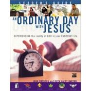 Ordinary Day with Jesus : Experiencing the Reality of God in Your Everyday Life