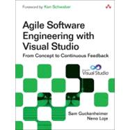 Agile Software Engineering with Visual Studio From Concept to Continuous Feedback