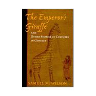 The Emperor's Giraffe and Other Stories of Cultures in Contact