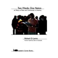 Two Wands, One Nation An Essay on Race and Community in America