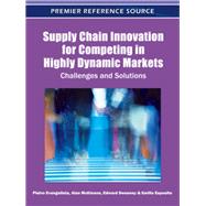 Supply Chain Innovation for Competing in Highly Dynamic Markets