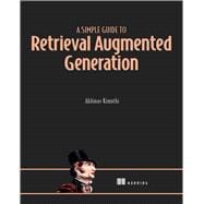 A Simple Guide to Retrieval Augmented Generation,9781633435858