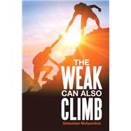 THE WEAK CAN ALSO CLIMB