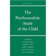 The Psychoanalytic Study of the Child; Volume 67