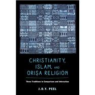 Christianity, Islam, and Orisa Religion