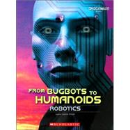 From Bugbots to Humanoids