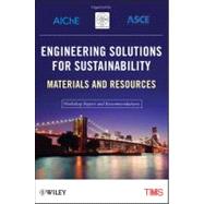 Engineering Solutions for Sustainability : Materials and Resources