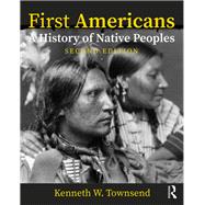 First Americans: A History of Native Peoples, Combined Volume,9781138735859