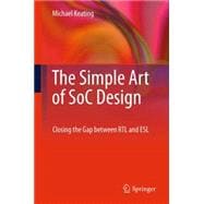 The Simple Art of SoC Design