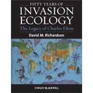 Fifty Years of Invasion Ecology The Legacy of Charles Elton