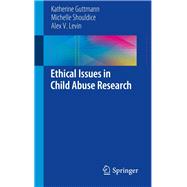 Ethical Issues in Child Abuse Research