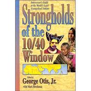 Strongholds of the 10 40 Window