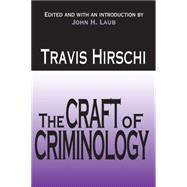 The Craft of Criminology: Selected Papers