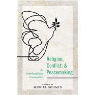 Religion, Conflict, & Peacemaking'