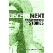 Discernment Through Parables and Stories