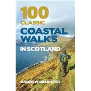 100 Classic Coastal Walks in Scotland