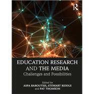 Education Research and the Media: Challenges and Possibilities