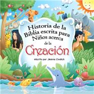Historia de la Biblia escrita para niños acerca de la creación / History of the Bible written for kids about creation