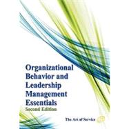 Organizational Behavior and Leadership Management Essentials - Second Edition
