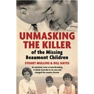 Unmasking the Killer of the Missing Beaumont Children,9781761635861