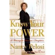 Know Your Power : A Message to America's Daughters
