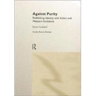 Against Purity: Rethinking Identity with Indian and Western Feminisms